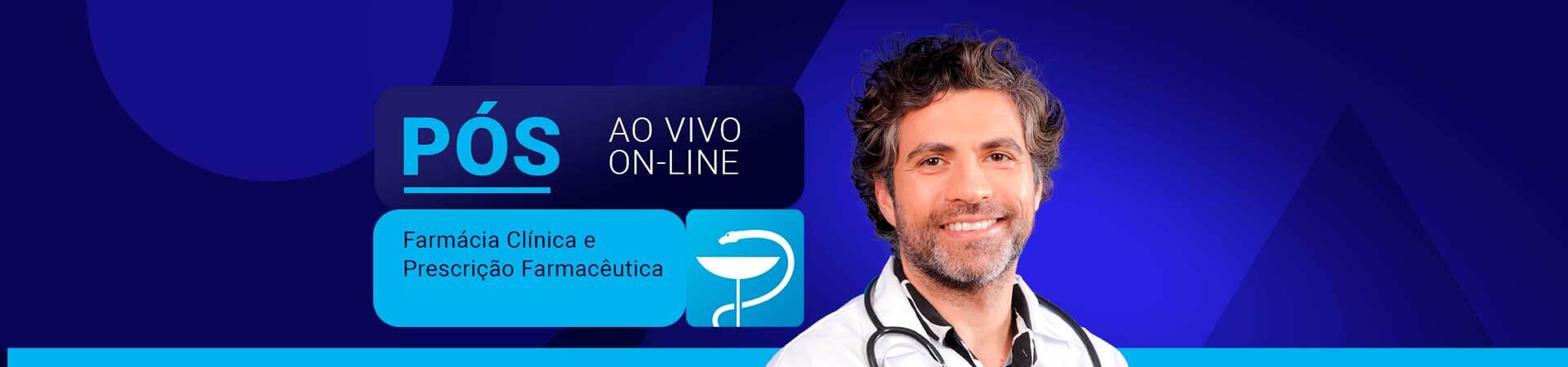 Farmácia Clínica e Prescrição Farmacêutica (Ao Vivo / Online)