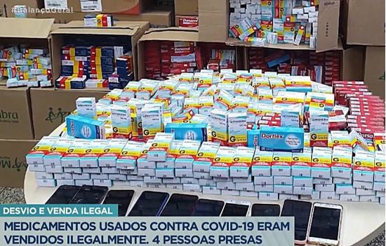 Quadrilha é presa por venda ilegal de medicamentos contra Covid-19